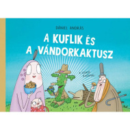 Die Kuflik und der Wanderkaktus Märchenbuch - Pagony