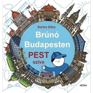 Móra: Bartos Erika - Brúnó in Budapest 3. - Das Herz von Budapest