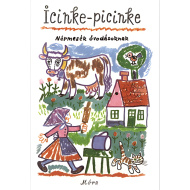 Móra: Icinke-picinke - Volksmärchen für Kindergartenkinder Märchenbuch