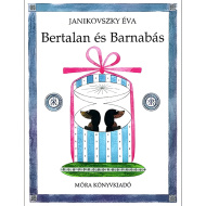 Móra: Janikovszky Éva - Bertalan und Barnabás Märchenbuch