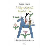 Móra: Lázár Ervin - Das Märchenbuch vom Viereckigen Runden Wald