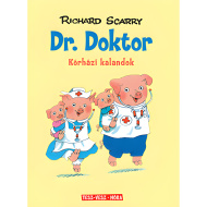 Móra: Richard Scarry - Tolle Stadt - Dr. Doktor im Krankenhaus-Abenteuer