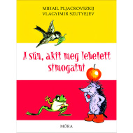 Móra: Wladimir Sutjajew - Der Igel, den man streicheln konnte (Märchenbuch)