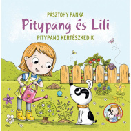 Pitypang und Lili - Pitypang gärtnert Märchenbuch